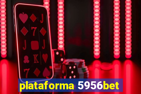 plataforma 5956bet